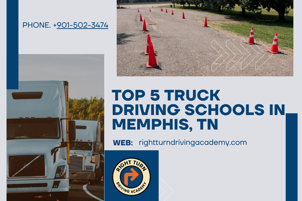 Top 5 Truck Driving Schools in Memphis, TN (And Why Right Turn Driving Academy Stands Out)